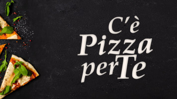 C'e Pizza Per Te food