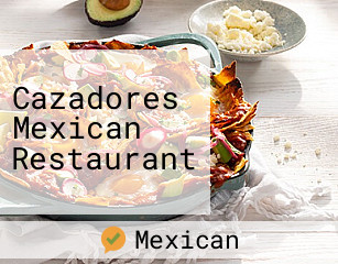 Cazadores Mexican Restaurant