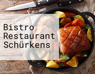 Bistro Restaurant Schürkens