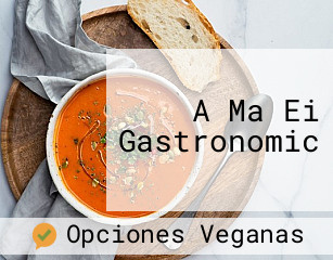 A Ma Ei Gastronomic