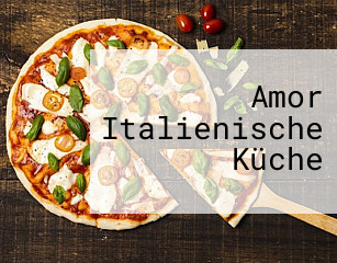 Amor Italienische Küche