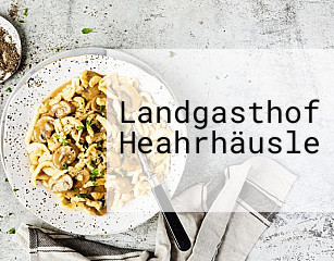 Landgasthof Heahrhäusle