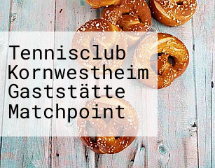 Tennisclub Kornwestheim Gaststätte Matchpoint