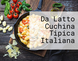 Da Latto Cuchina Tipica Italiana