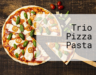 Trio Pizza Pasta