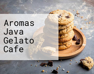 Aromas Java Gelato Cafe
