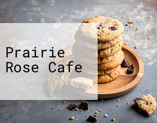 Prairie Rose Cafe