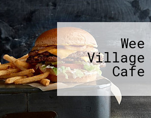 Wee Village Cafe