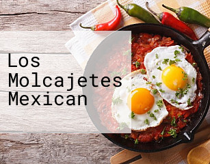 Los Molcajetes Mexican