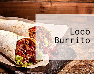 Loco Burrito