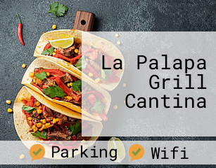 La Palapa Grill Cantina