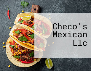 Checo's Mexican Llc