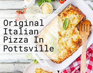 Original Italian Pizza In Pottsville