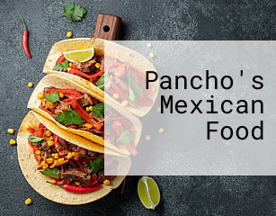 Pancho's Mexican Food