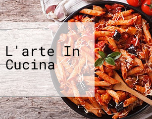 L'arte In Cucina