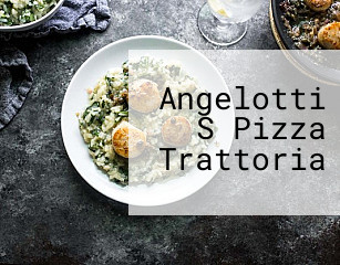 Angelotti S Pizza Trattoria