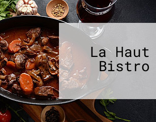 La Haut Bistro