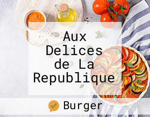 Aux Delices de La Republique