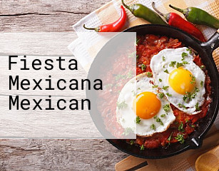 Fiesta Mexicana Mexican