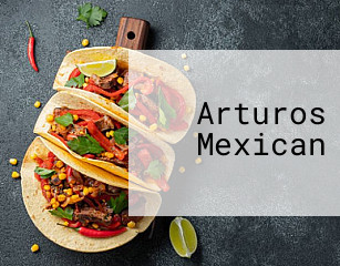 Arturos Mexican