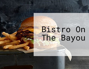 Bistro On The Bayou