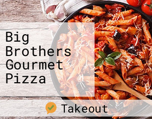 Big Brothers Gourmet Pizza