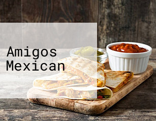 Amigos Mexican