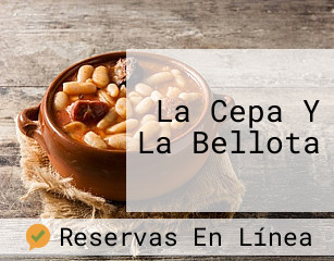 La Cepa Y La Bellota