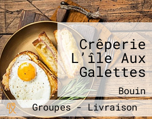 Crêperie L’île Aux Galettes