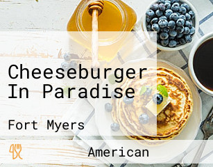 Cheeseburger In Paradise