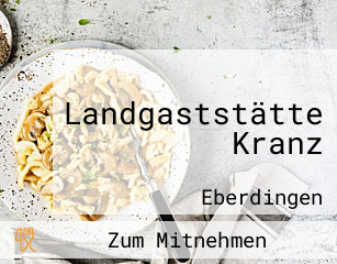 Landgaststätte Kranz