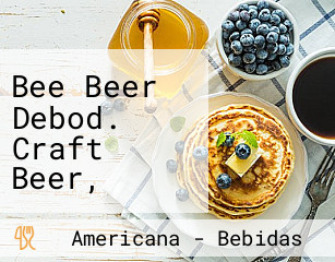 Bee Beer Debod. Craft Beer, Snacks Pizza