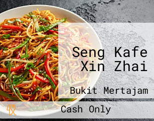 Seng Kafe Xin Zhai