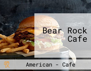 Bear Rock Cafe