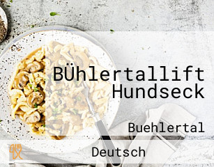 BÜhlertallift Hundseck