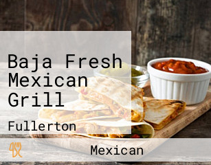 Baja Fresh Mexican Grill