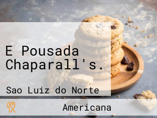 E Pousada Chaparall's.