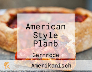 American Style Planb