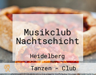 Musikclub Nachtschicht