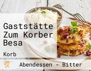 Gaststätte Zum Korber Besa