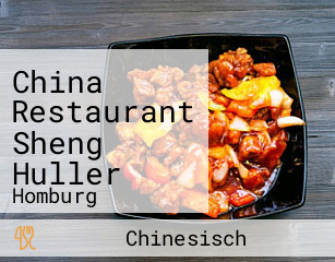 China Restaurant Sheng Huller