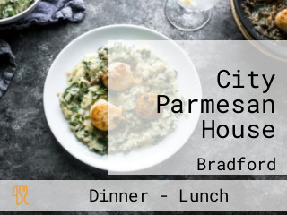 City Parmesan House