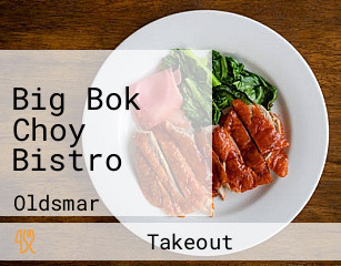 Big Bok Choy Bistro