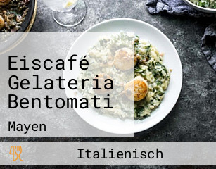 Eiscafé Gelateria Bentomati