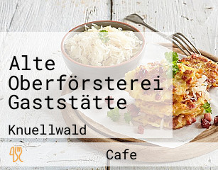 Alte Oberförsterei Gaststätte