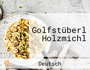 Golfstüberl Holzmichl