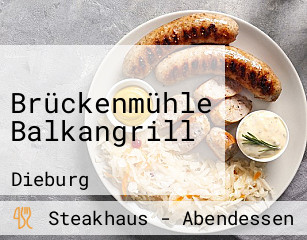 Brückenmühle Balkangrill