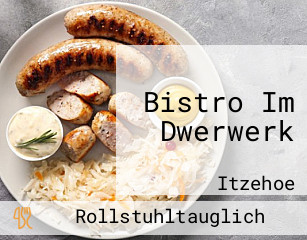 Bistro Im Dwerwerk