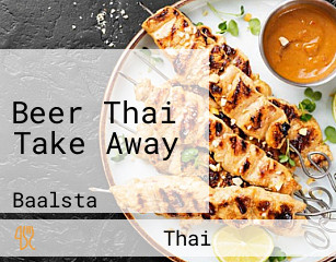 Beer Thai Take Away