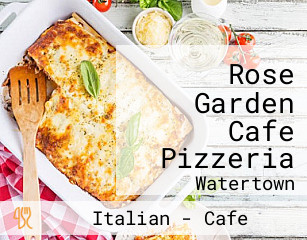 Rose Garden Cafe Pizzeria